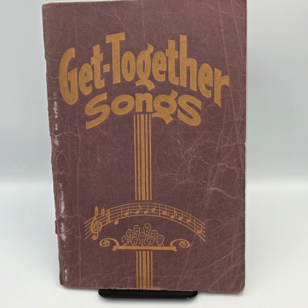Get-Together Songs: All the Songs You Love To Sing By Lorenz 1935 First Edition